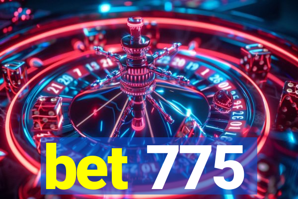 bet 775